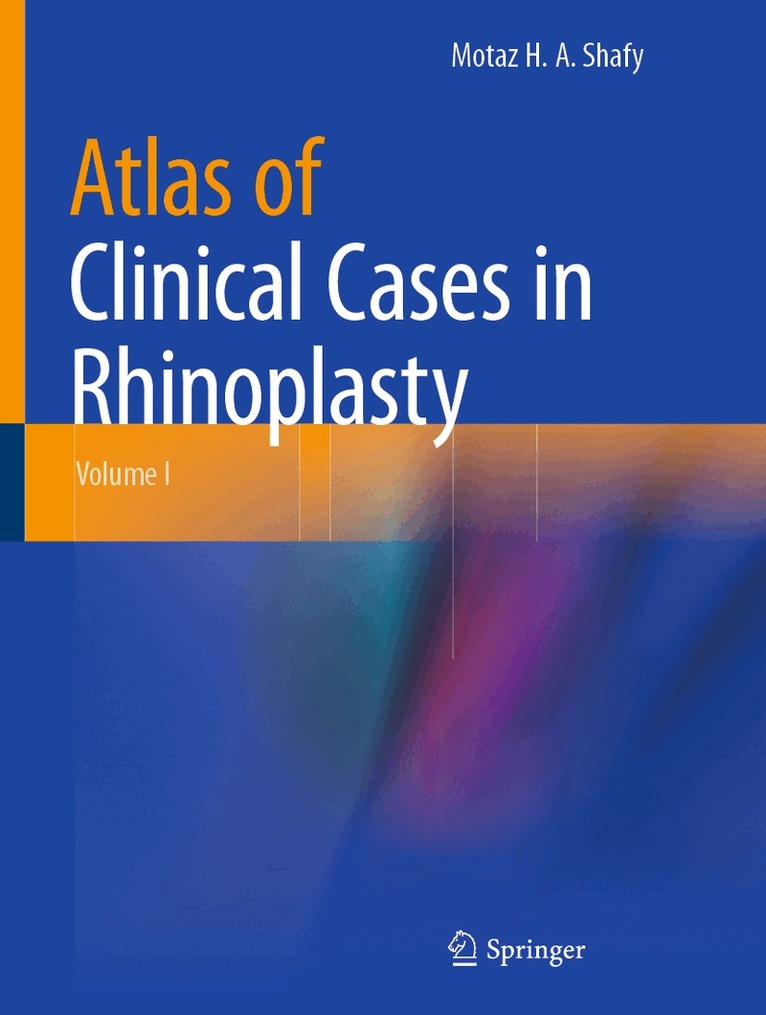 Motaz H. A. Shafy - Atlas of Clinical Cases in Rhinoplasty, Inbunden. Tillgänglighet: Lägg i varukorg