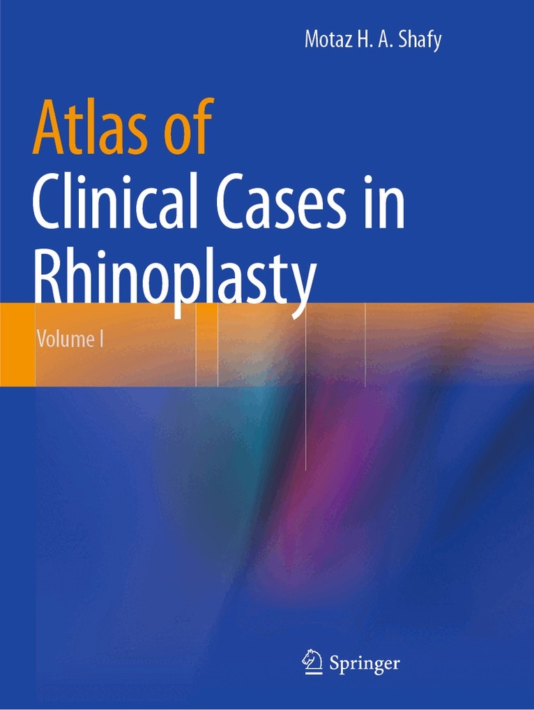 Motaz H. A. Shafy - Atlas of Clinical Cases in Rhinoplasty, Häftad. Tillgänglighet: Lägg i varukorg