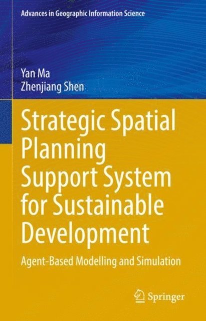 Zhenjiang Shen, Yan Ma - Strategic Spatial Planning Support System for Sustainable Development, E-bok