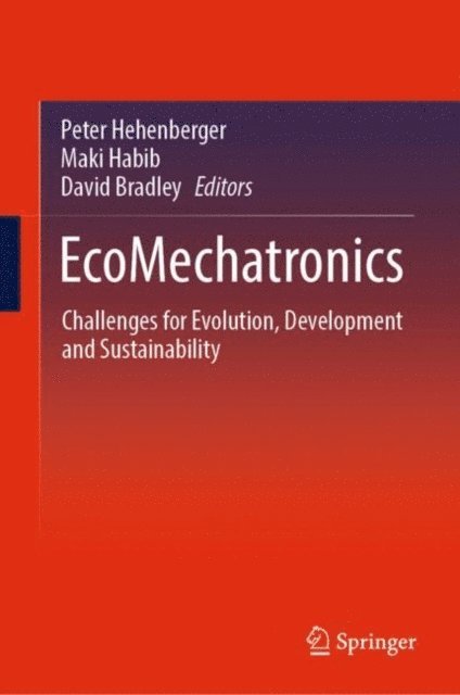 David Bradley, Maki Habib, Peter Hehenberger - EcoMechatronics, E-bok