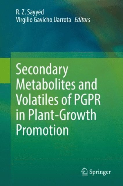Virgilio Gavicho Uarrota, R. Z. Sayyed - Secondary Metabolites and Volatiles of PGPR in Plant-Growth Promotion, E-bok