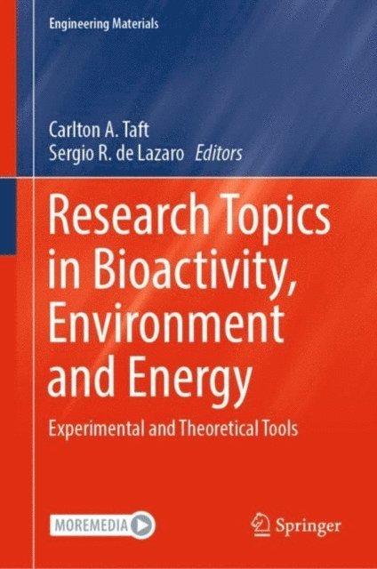 Sergio R. de Lazaro, Carlton A. Taft - Research Topics in Bioactivity, Environment and Energy, E-bok