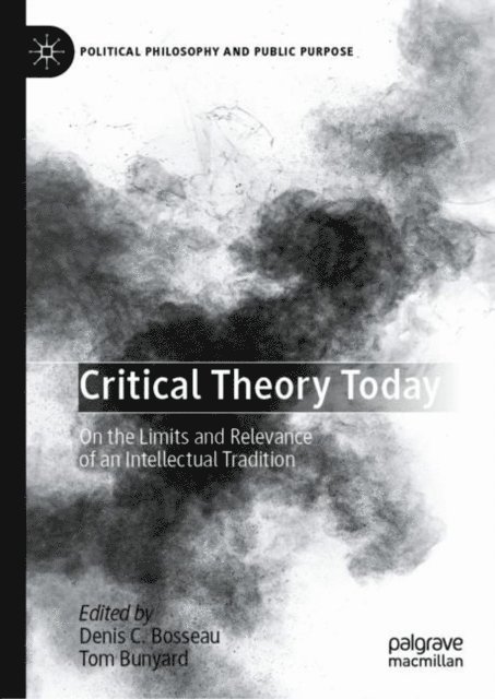 Tom Bunyard, Denis C. Bosseau - Critical Theory Today, E-bok