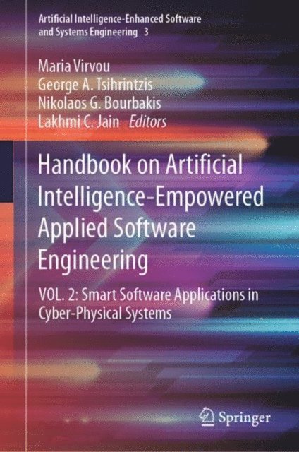 Lakhmi C. Jain, Nikolaos G. Bourbakis, George A. Tsihrintzis, Maria Virvou - Handbook on Artificial Intelligence-Empowered Applied Software Engineering, E-bok