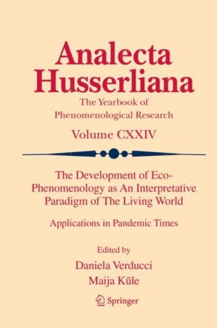 Maija Kule, Daniela Verducci - Development of Eco-Phenomenology as An Interpretative Paradigm of The Living World, E-bok