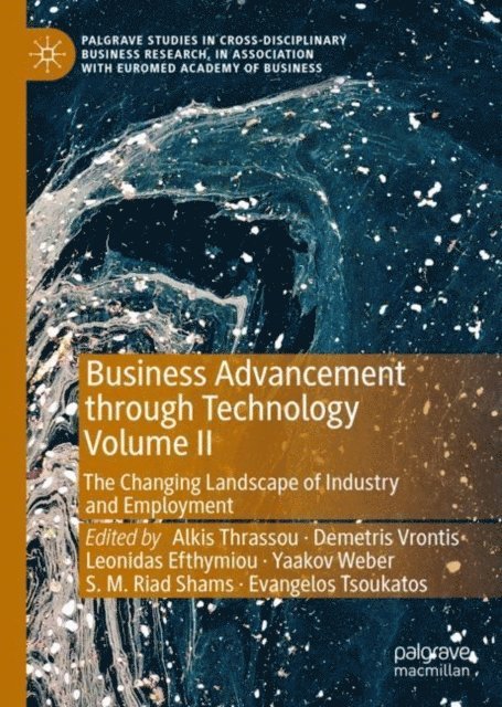 Evangelos Tsoukatos, S. M. Riad Shams, Yaakov Weber, Leonidas Efthymiou, Demetris Vrontis, Alkis Thrassou - Business Advancement through Technology Volume II, E-bok