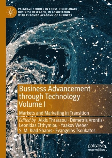 Evangelos Tsoukatos, S. M. Riad Shams, Yaakov Weber, Leonidas Efthymiou, Demetris Vrontis, Alkis Thrassou - Business Advancement through Technology Volume I, E-bok