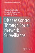 Disease Control Through Social Network Surveillance