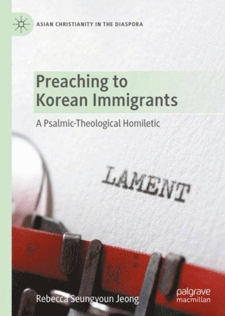 Rebecca Seungyoun Jeong - Preaching to Korean Immigrants, E-bok