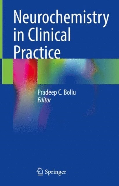 Pradeep C. Bollu - Neurochemistry in Clinical Practice, E-bok