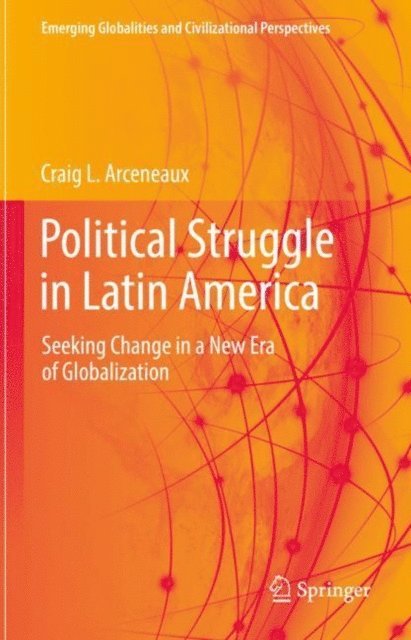 Craig L. Arceneaux - Political Struggle in Latin America, E-bok