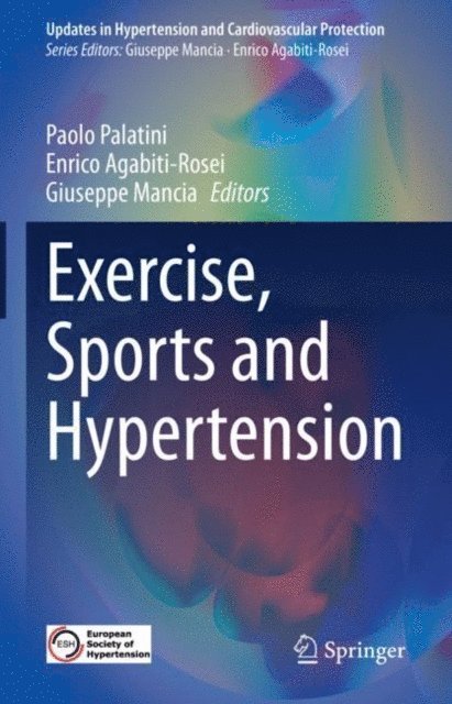 Giuseppe Mancia, Enrico Agabiti-Rosei, Paolo Palatini - Exercise, Sports and Hypertension, E-bok