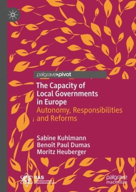 Moritz Heuberger, Benoit Paul Dumas, Sabine Kuhlmann - Capacity of Local Governments in Europe, E-bok