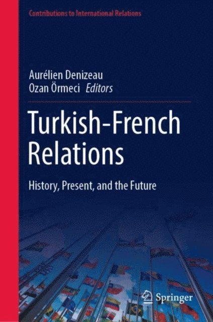 Ozan Ormeci, Aurelien Denizeau - Turkish-French Relations, E-bok