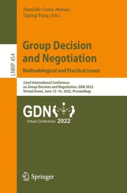 Liping Fang, Danielle Costa Morais - Group Decision and Negotiation: Methodological and Practical Issues, E-bok