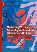 Navigating Women's Friendships in American Literature and Culture