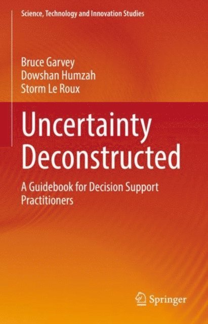 Storm Le Roux, Dowshan Humzah, Bruce Garvey - Uncertainty Deconstructed, E-bok