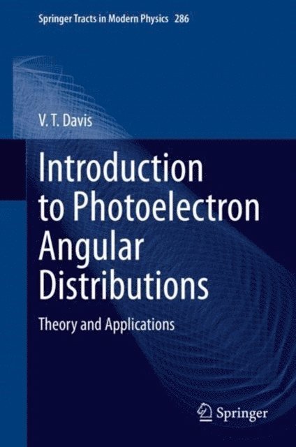 V. T. Davis - Introduction to Photoelectron Angular Distributions, E-bok