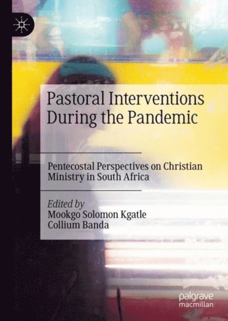 Collium Banda, Mookgo Solomon Kgatle - Pastoral Interventions During the Pandemic, E-bok