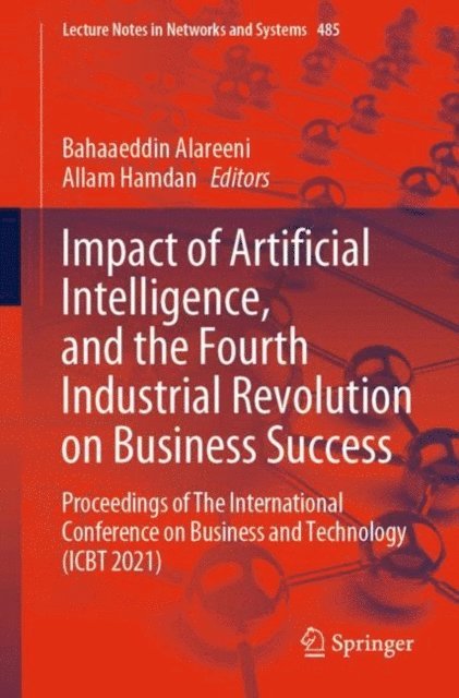 Allam Hamdan, Bahaaeddin Alareeni - Impact of Artificial Intelligence, and the Fourth Industrial Revolution on Business Success, E-bok