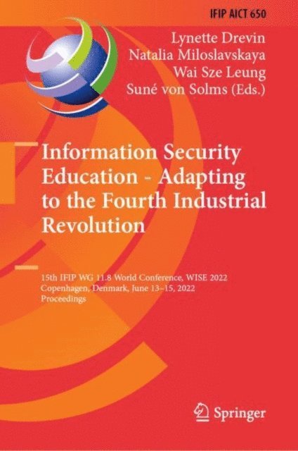 Sune von Solms, Wai Sze Leung, Natalia Miloslavskaya, Lynette Drevin - Information Security Education - Adapting to the Fourth Industrial Revolution, E-bok