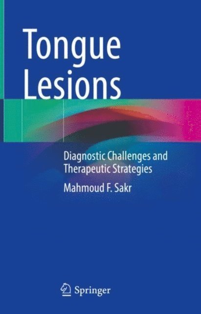 Mahmoud F. Sakr - Tongue Lesions, E-bok. Tillgänglighet: Lägg i varukorg