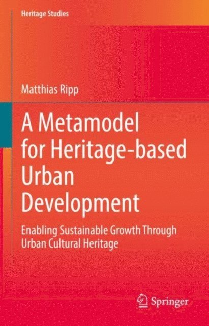 Matthias Ripp - Metamodel for Heritage-based Urban Development, E-bok