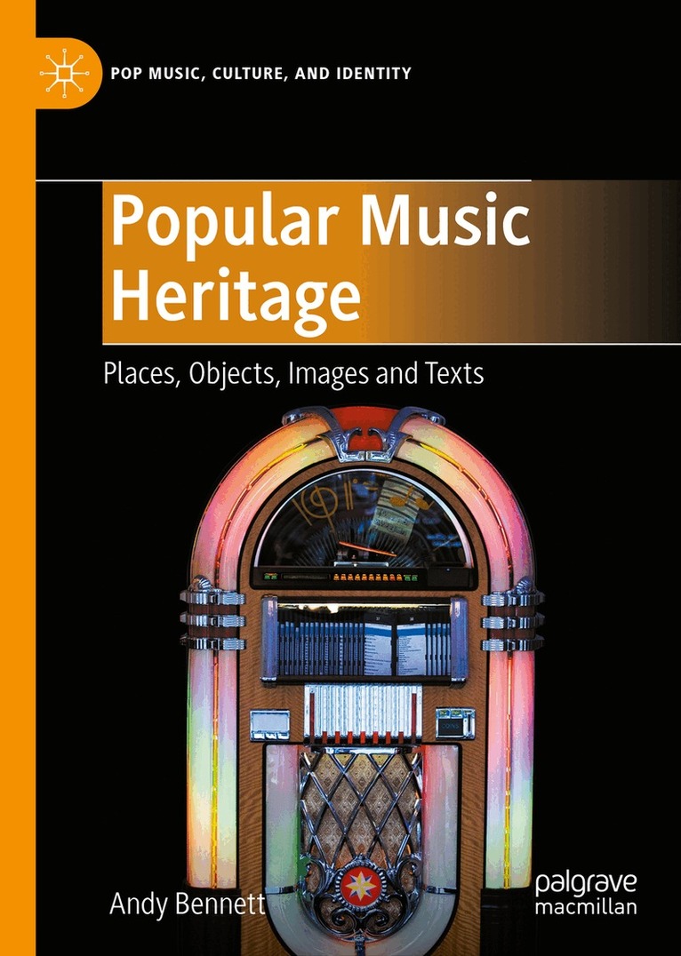 Andy Bennett - Popular Music Heritage, Inbunden