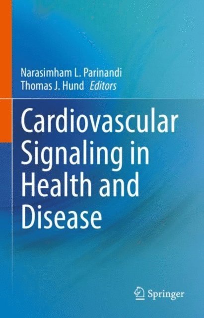 Thomas J. Hund, Narasimham L. Parinandi - Cardiovascular Signaling in Health and Disease, E-bok