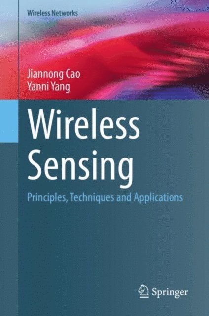 Yanni Yang, Jiannong Cao - Wireless Sensing, E-bok