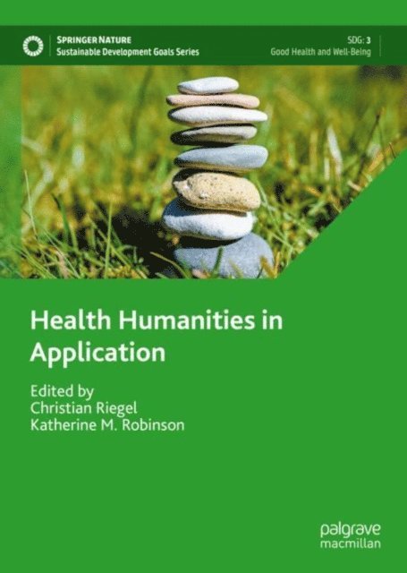 Katherine M. Robinson, Christian Riegel - Health Humanities in Application, E-bok