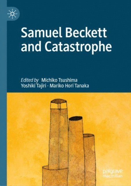 Mariko Hori Tanaka, Yoshiki Tajiri, Michiko Tsushima - Samuel Beckett and Catastrophe, E-bok