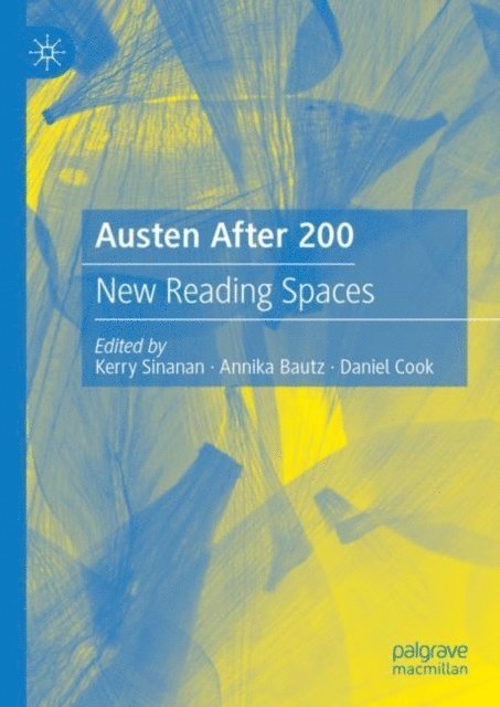 Daniel Cook, Annika Bautz, Kerry Sinanan - Austen After 200, E-bok