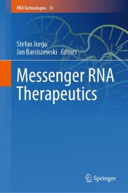 Jan Barciszewski, Stefan Jurga - Messenger RNA Therapeutics, E-bok