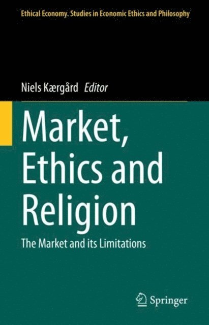 Niels Kaergard - Market, Ethics and Religion, E-bok