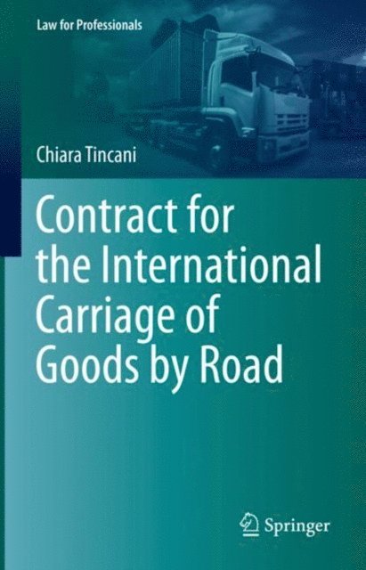 Chiara Tincani - Contract for the International Carriage of Goods by Road, E-bok