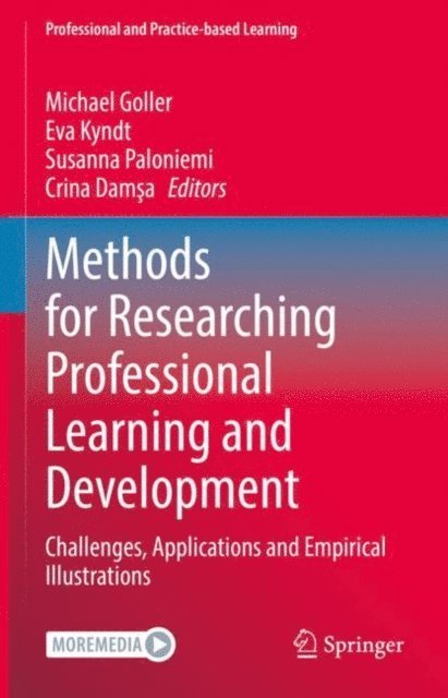 Crina Damsa, Susanna Paloniemi, Eva Kyndt, Michael Goller - Methods for Researching Professional Learning and Development, E-bok