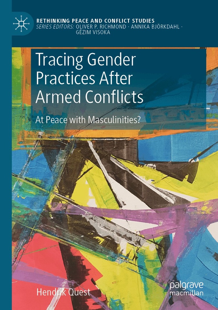 Hendrik Quest - Tracing Gender Practices After Armed Conflicts, Häftad. Tillgänglighet: Lägg i varukorg