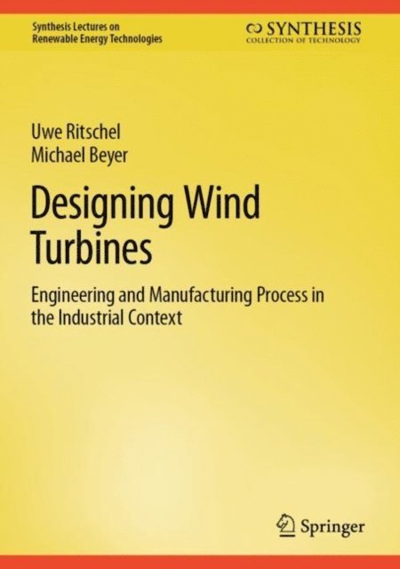 Michael Beyer, Uwe Ritschel - Designing Wind Turbines, E-bok