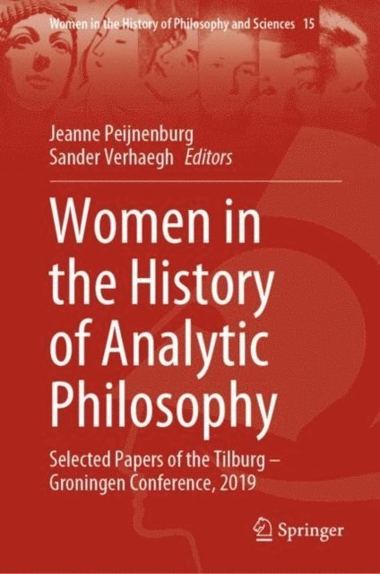 Sander Verhaegh, Jeanne Peijnenburg - Women in the History of Analytic Philosophy, E-bok
