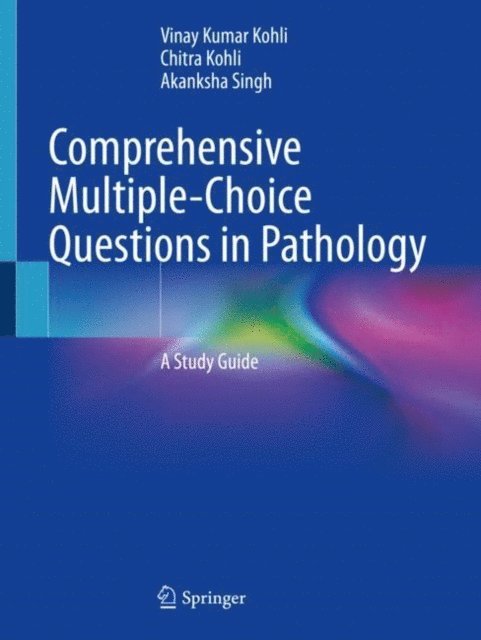 Akanksha Singh, Chitra Kohli, Vinay Kumar Kohli - Comprehensive Multiple-Choice Questions in Pathology, E-bok