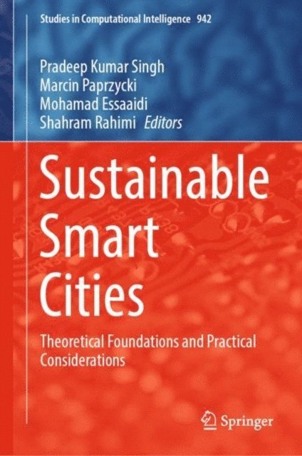 Shahram Rahimi, Mohamad Essaaidi, Marcin Paprzycki, Pradeep Kumar Singh - Sustainable Smart Cities, E-bok