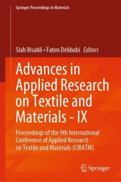 Faten Debbabi, Slah Msahli - Advances in Applied Research on Textile and Materials - IX, E-bok