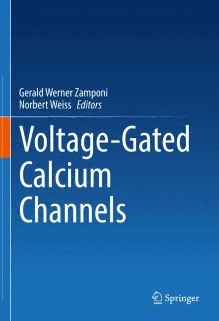 Norbert Weiss, Gerald Werner Zamponi - Voltage-Gated Calcium Channels, E-bok