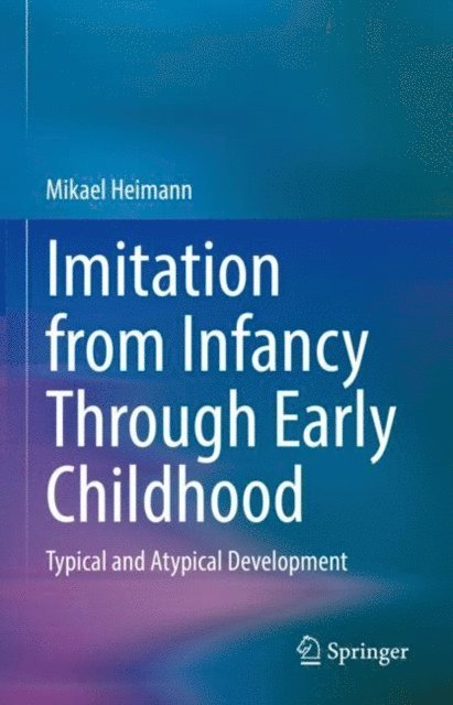 Mikael Heimann - Imitation from Infancy Through Early Childhood, E-bok