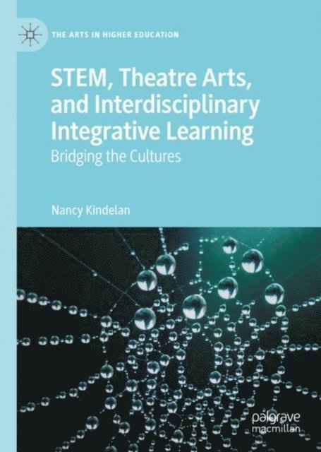 Nancy Kindelan - STEM, Theatre Arts, and Interdisciplinary Integrative Learning, E-bok