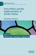 Party Politics and the Implementation of Gender Quotas