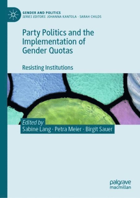 Birgit Sauer, Petra Meier, Sabine Lang - Party Politics and the Implementation of Gender Quotas, E-bok