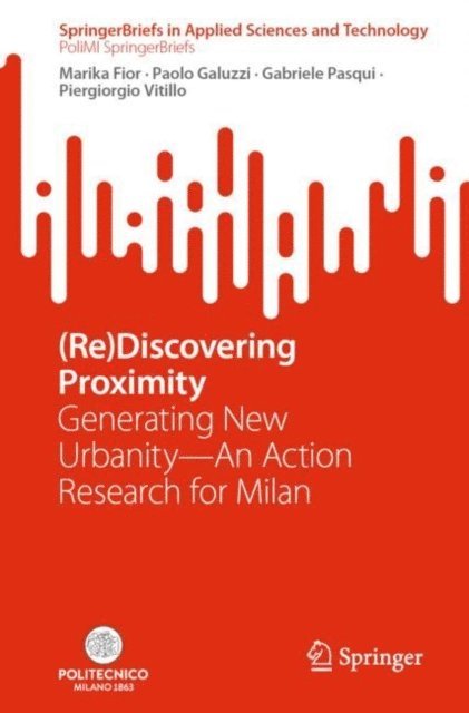 Piergiorgio Vitillo, Gabriele Pasqui, Paolo Galuzzi, Marika Fior - (Re)Discovering Proximity, E-bok