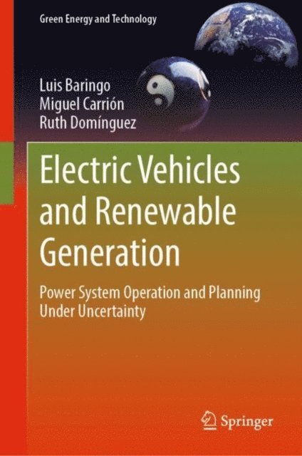 Ruth Dominguez, Miguel Carrion, Luis Baringo - Electric Vehicles and Renewable Generation, E-bok
